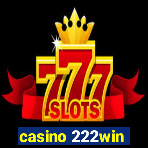 casino 222win